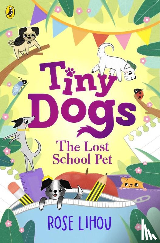 Lihou, Rose - Tiny Dogs: The Lost School Pet