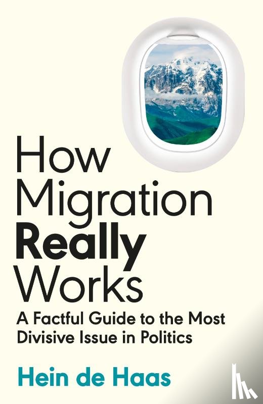 Haas, Hein de - How Migration Really Works