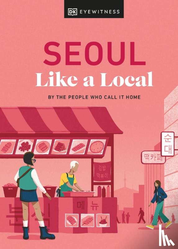 Needels, Allison, Hong, Beth Eunhee, Khameneh, Arian, Usher, Charles - Seoul Like a Local