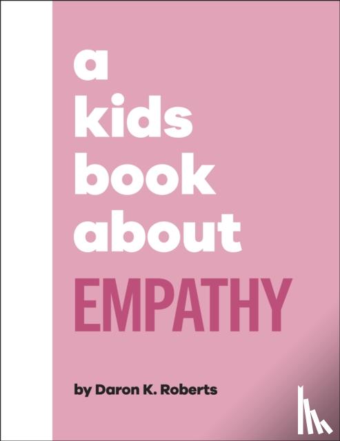 Roberts, Daron K. - A Kids Book About Empathy