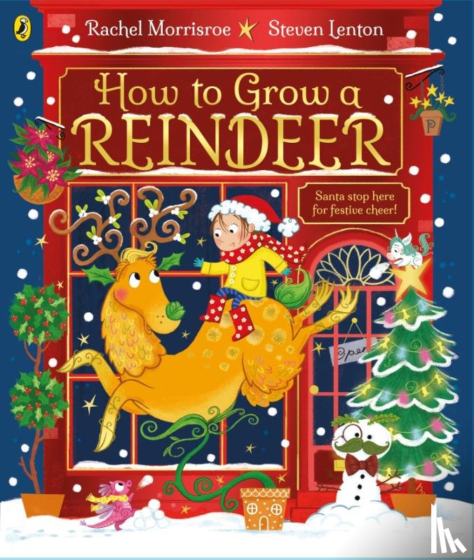 Morrisroe, Rachel - How to Grow a Reindeer