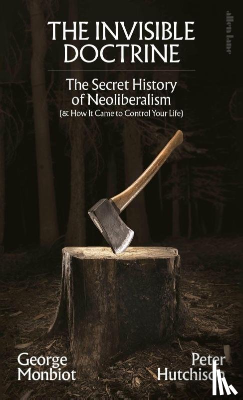 Monbiot, George, Hutchison, Peter - The Invisible Doctrine