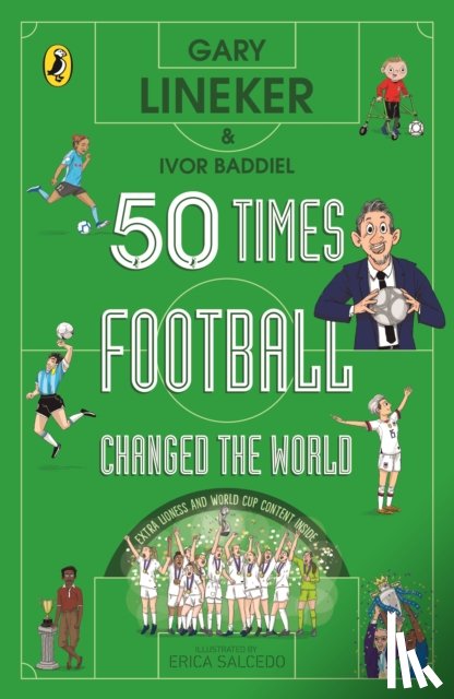 Lineker, Gary, Baddiel, Ivor - 50 Times Football Changed the World