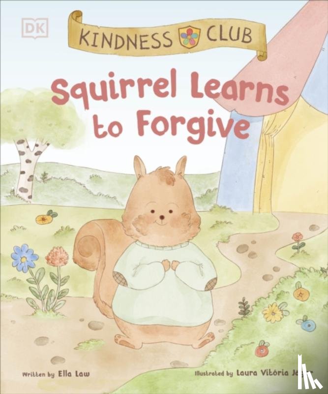Law, Ella - Kindness Club Squirrel Learns to Forgive