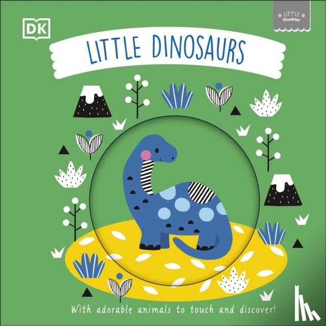 DK - Little Chunkies: Little Dinosaurs