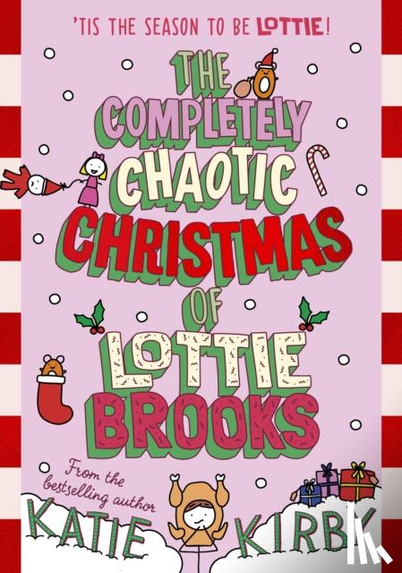 Kirby, Katie - The Completely Chaotic Christmas of Lottie Brooks