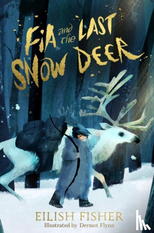 Fisher, Eilish - Fia and the Last Snow Deer