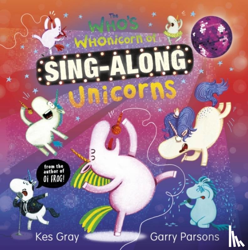 Gray, Kes - The Who's Whonicorn of Sing-along Unicorns