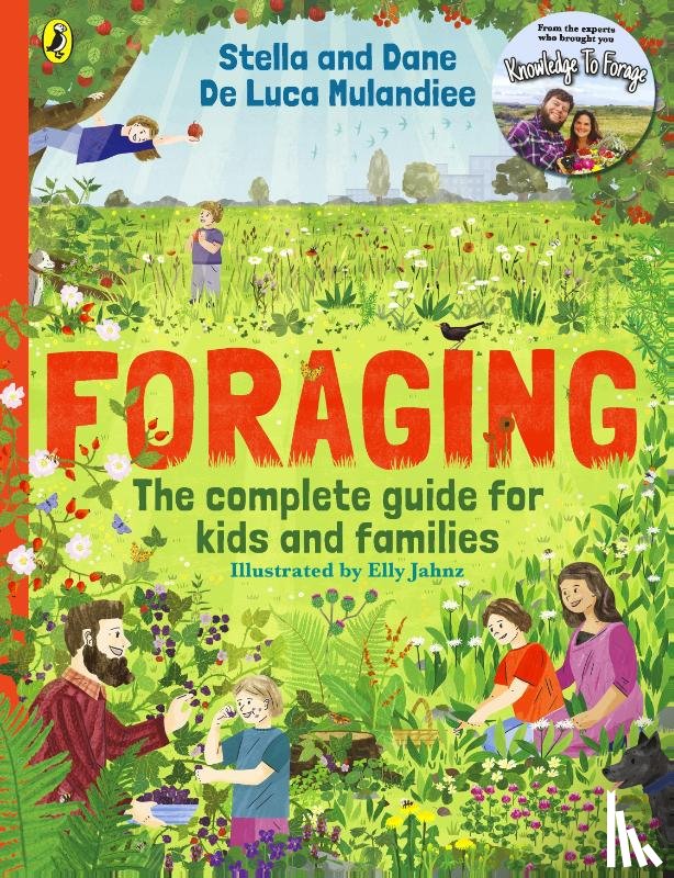 De Luca Mulandiee, Stella and Dane - Foraging: The Complete Guide for Kids and Families!