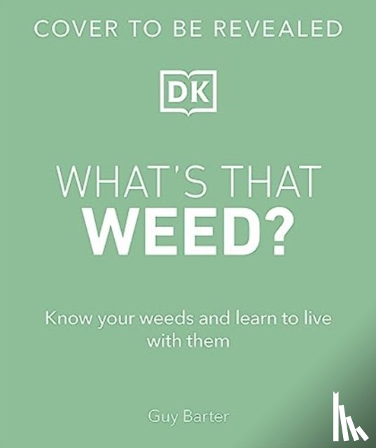 Barter, Guy - RHS What's That Weed?