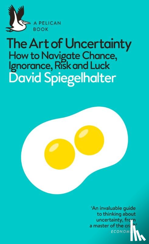 Spiegelhalter, David - The Art of Uncertainty