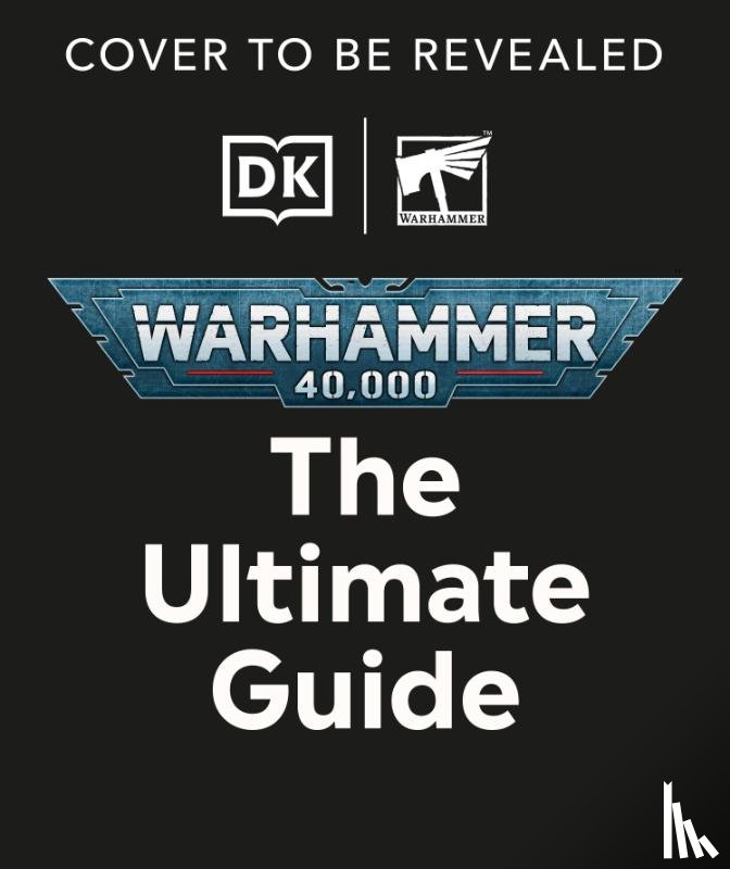 Thorpe, Gavin, Haley, Guy - Warhammer 40,000 The Ultimate Guide