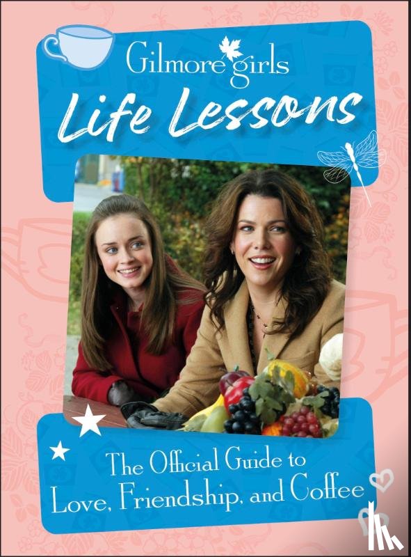 Ulster, Laurie - Gilmore Girls Life Lessons