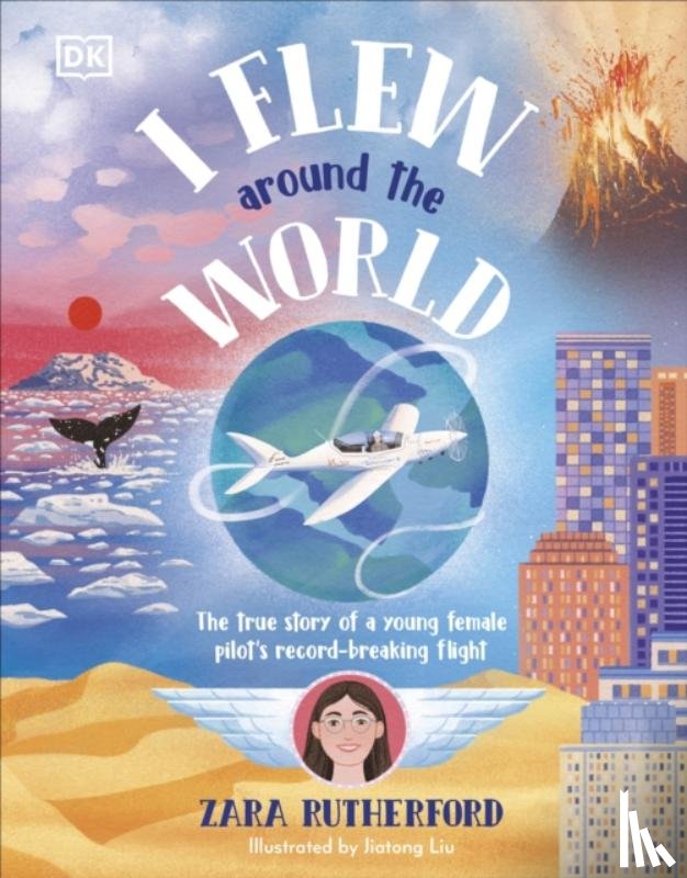 Rutherford, Zara - I Flew Around the World