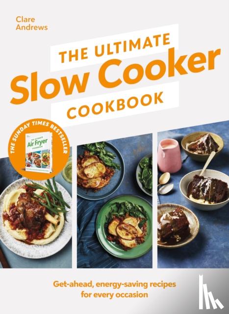 Andrews, Clare - The Ultimate Slow Cooker Cookbook