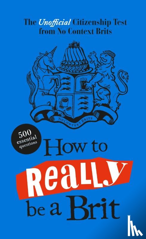 Brits, No Context - How to Really be a Brit