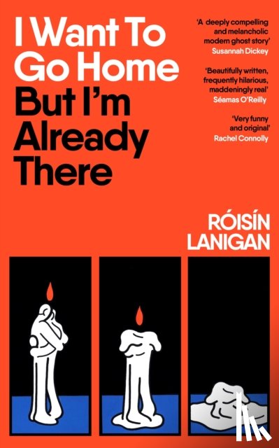 Lanigan, Roisin - I Want To Go Home But I'm Already There