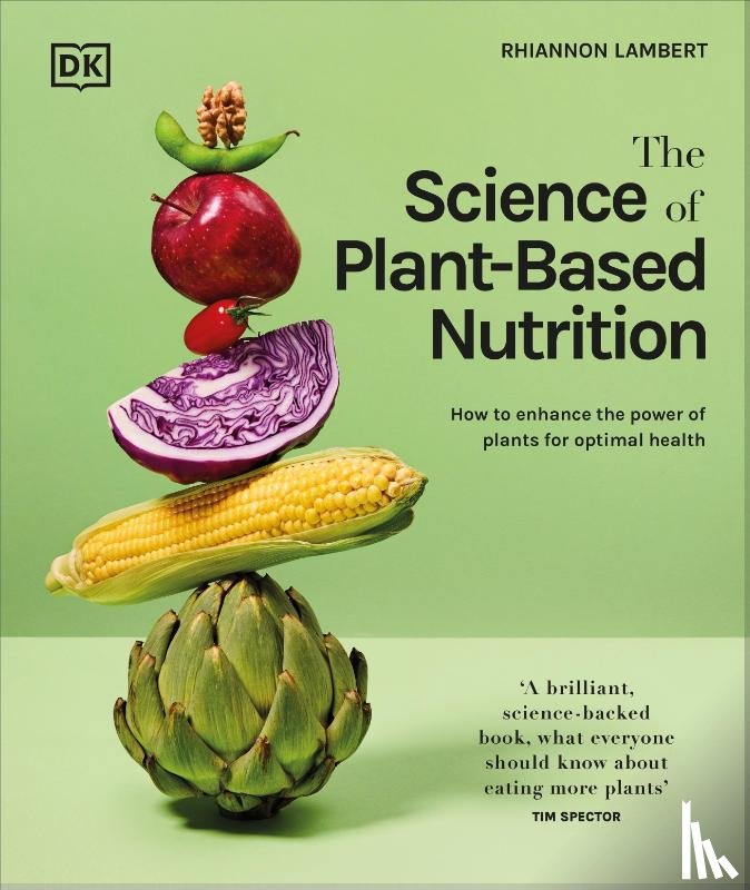 Lambert, Rhiannon - The Science of Plant-based Nutrition