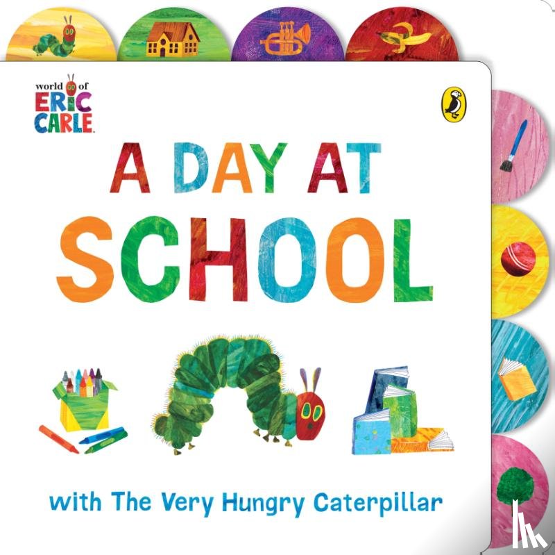 Carle, Eric - A Day at School with The Very Hungry Caterpillar