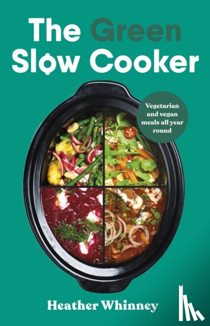 Whinney, Heather - The Green Slow Cooker