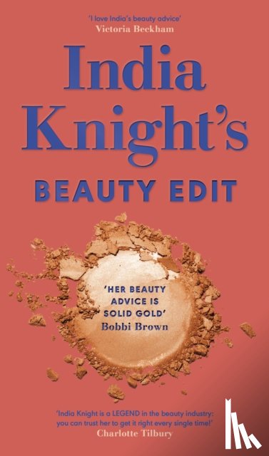 Knight, India - India Knight's Beauty Edit