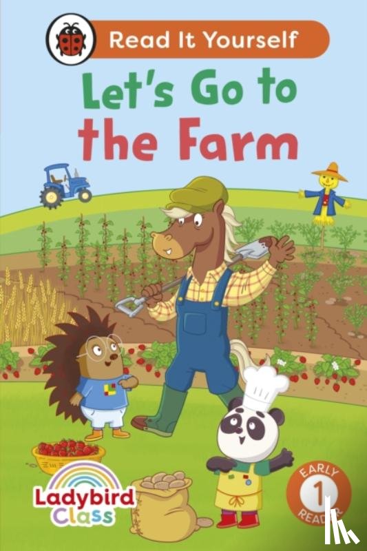 Ladybird - Ladybird Class - Let’s Go to the Farm: Read It Yourself - Level 1 Early Reader