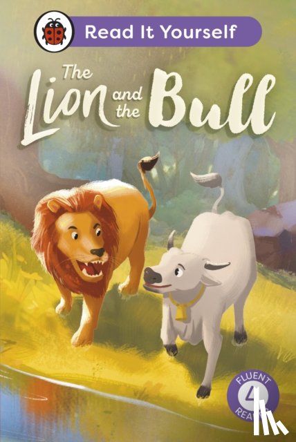 Ladybird - The Lion and the Bull: Read It Yourself - Level 4 Fluent Reader