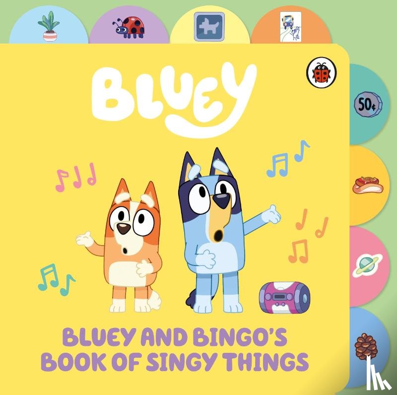 Bluey - Bluey: Bluey and Bingo’s Book of Singy Things