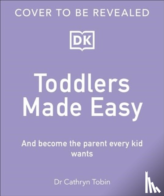 Tobin, Dr Cathryn - Toddlers Made Easy