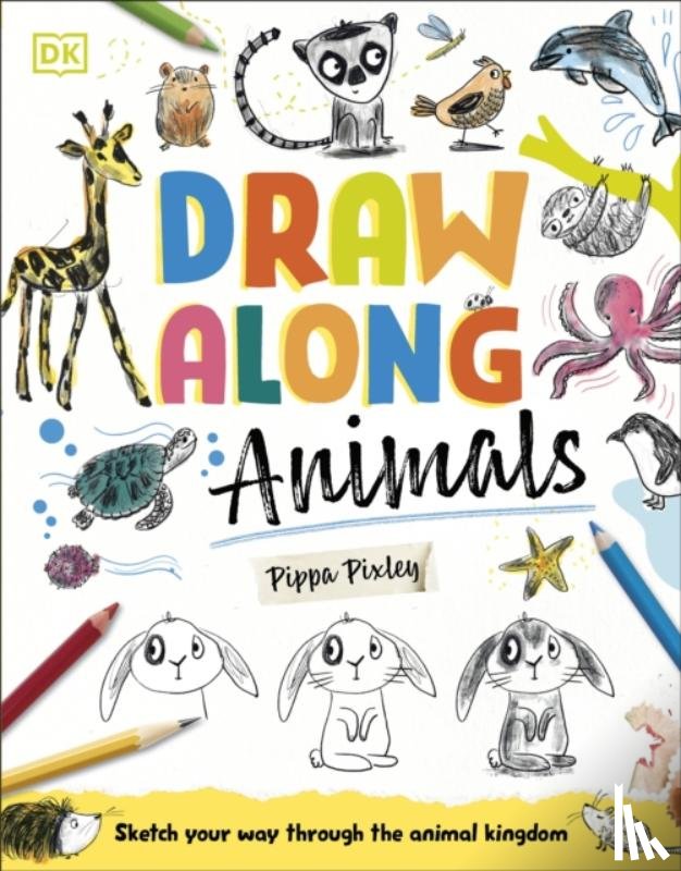 Pixley, Pippa - Draw Along Animals