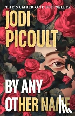 Picoult, Jodi - By Any Other Name