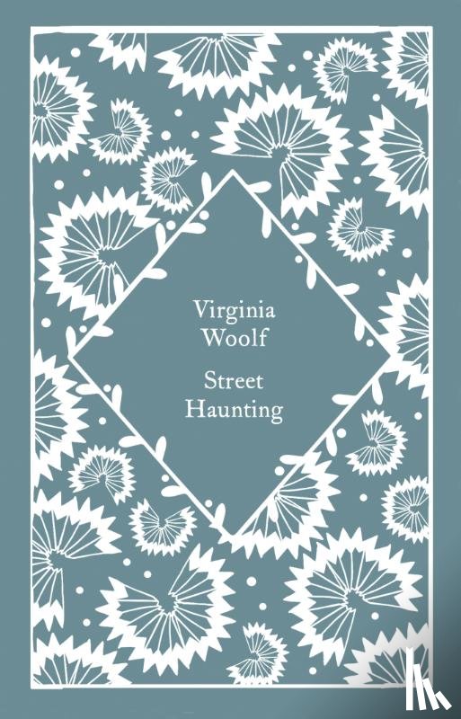Woolf, Virginia - Street Haunting