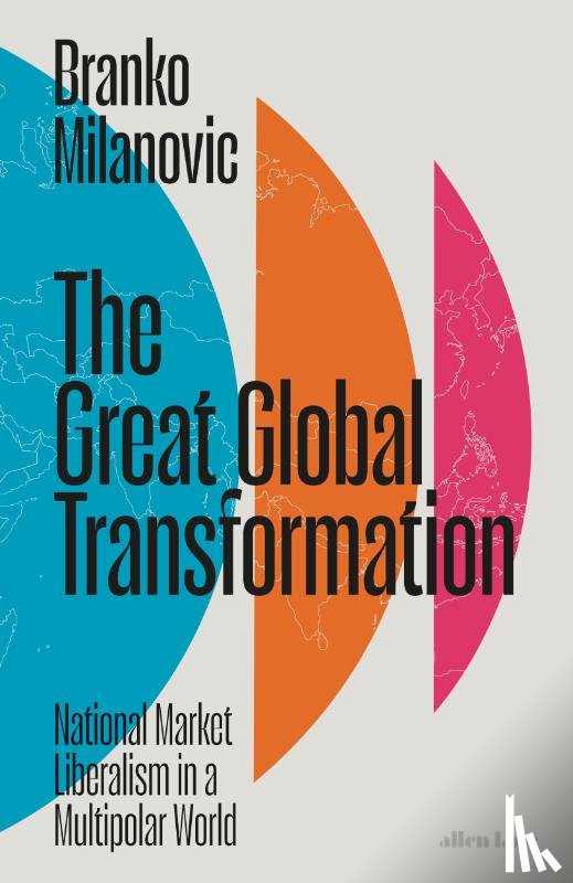 Milanovic, Branko - The Great Global Transformation