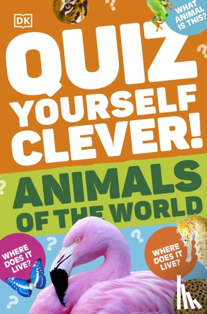 DK - Quiz Yourself Clever! Animals of the World