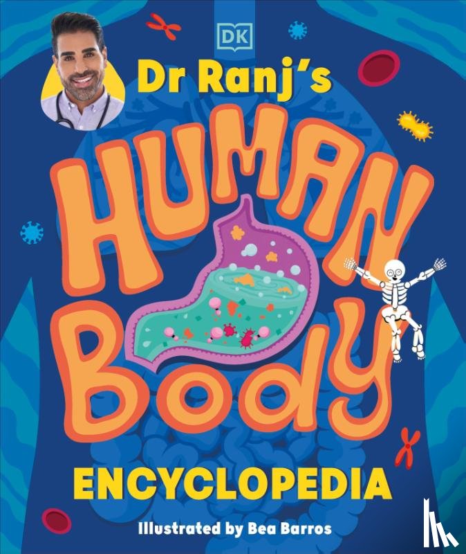 Singh, Dr Ranj - Dr Ranj’s Human Body Encyclopedia
