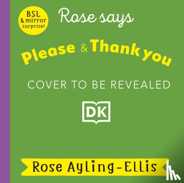 Ayling-Ellis, Rose - Rose Signs Please and Thank you