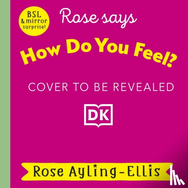 Ayling-Ellis, Rose - Rose Signs How Do You Feel?
