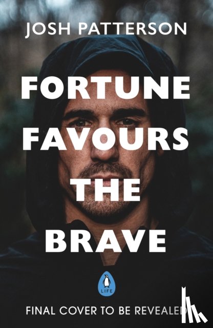 Patterson, Joshua - Fortune Favours the Brave