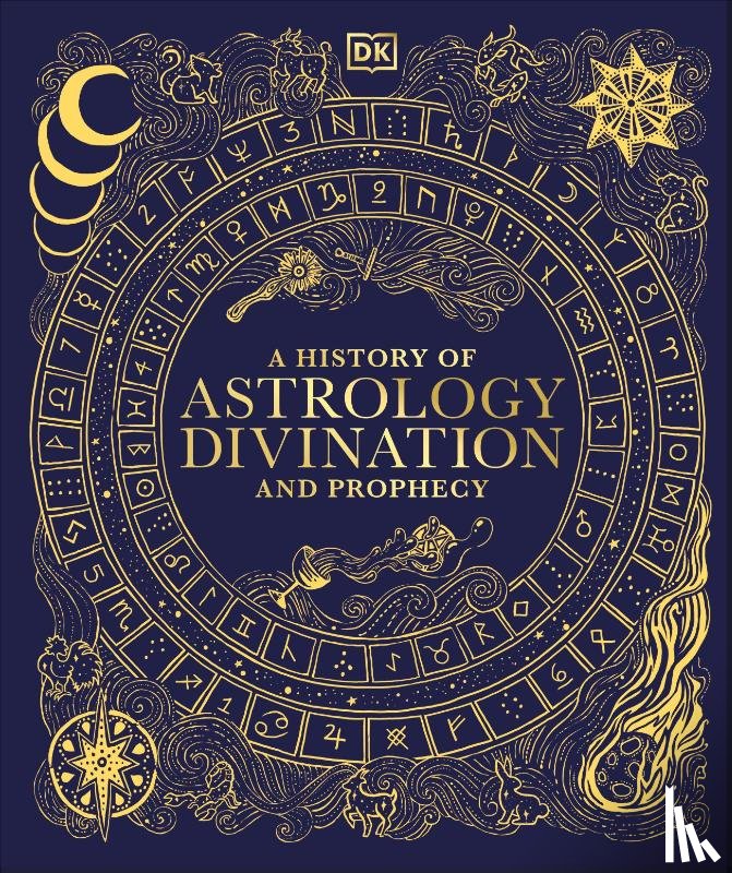 DK - A History of Astrology, Divination and Prophecy