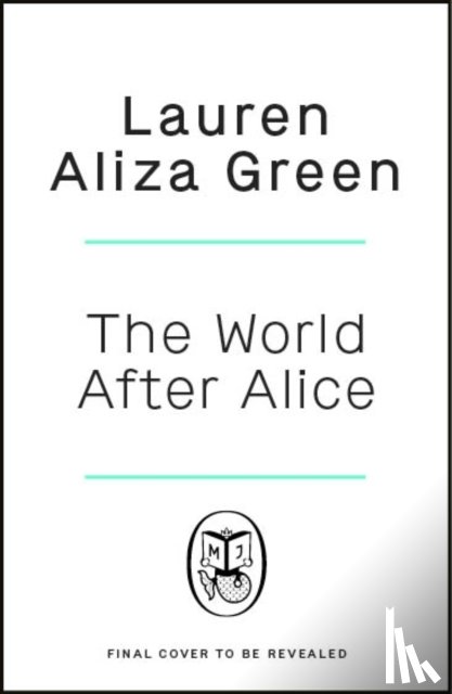 Green, Lauren Aliza - The World After Alice