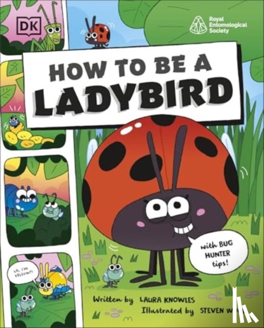 Knowles, Laura - How to be a Ladybird (in association with the Royal Entomological Society)