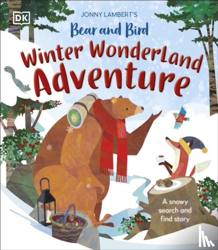 Lambert, Jonny - Jonny Lambert's Bear and Bird Winter Wonderland Adventure