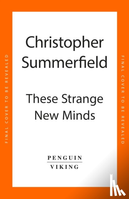 Summerfield, Christopher - These Strange New Minds