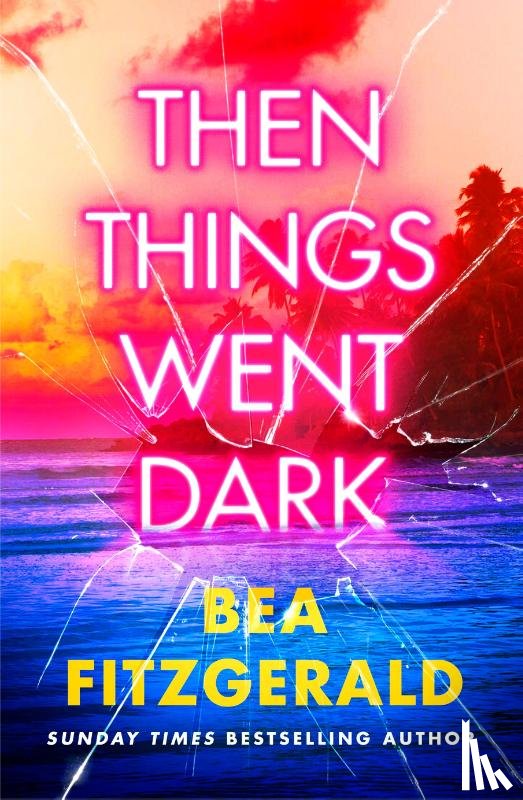 Fitzgerald, Bea - Then Things Went Dark