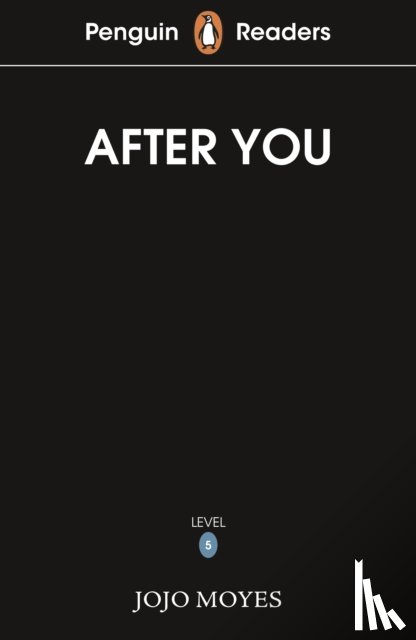 Moyes, Jojo - Penguin Readers Level 5: After You (ELT Graded Reader)