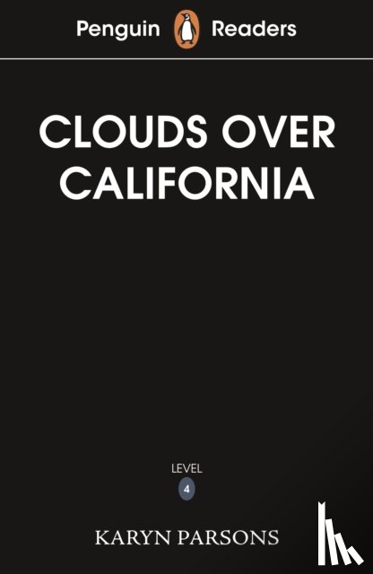 Parsons, Karyn - Penguin Readers Level 4: Clouds Over California (ELT Graded Reader)