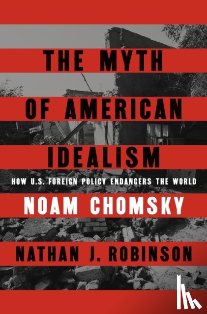 Chomsky, Noam - The Myth of American Idealism