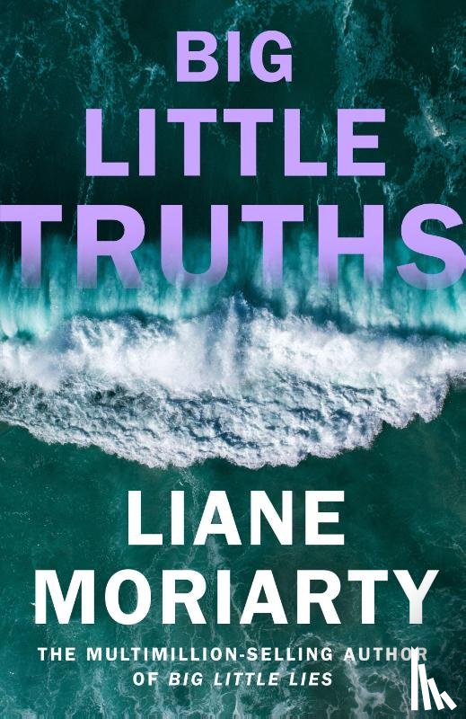 Moriarty, Liane - Big Little Truths