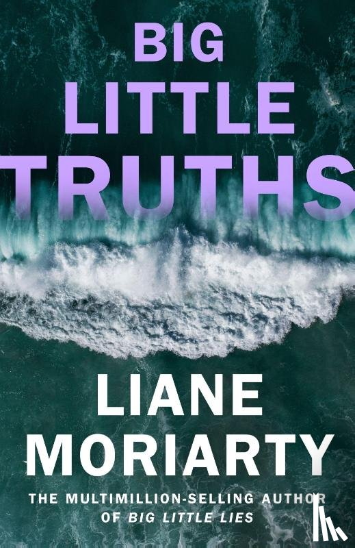Moriarty, Liane - Big Little Truths