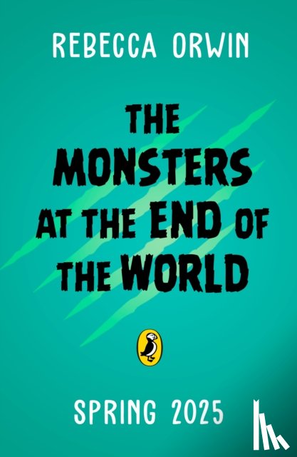 Orwin, Rebecca - The Monsters at the End of the World